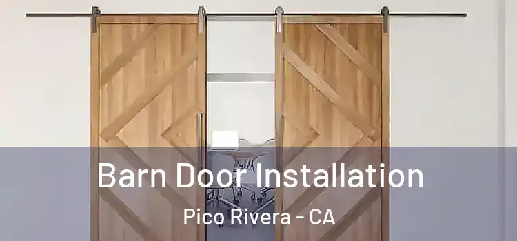 Barn Door Installation Pico Rivera - CA