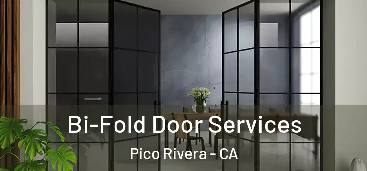  Bi-Fold Door Services Pico Rivera - CA