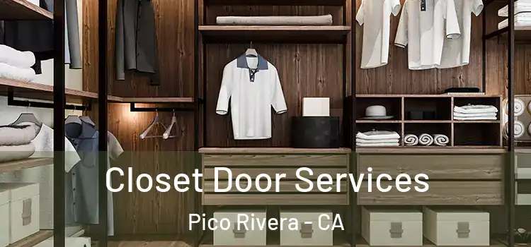 Closet Door Services Pico Rivera - CA