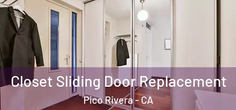 Closet Sliding Door Replacement Pico Rivera - CA