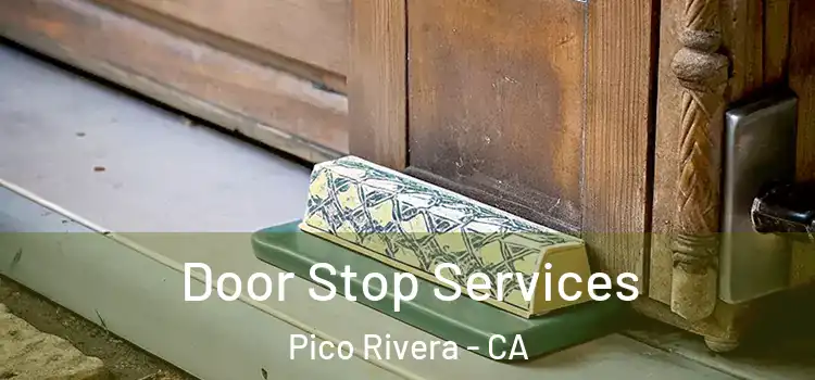 Door Stop Services Pico Rivera - CA
