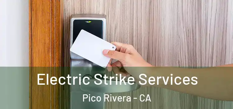  Electric Strike Services Pico Rivera - CA