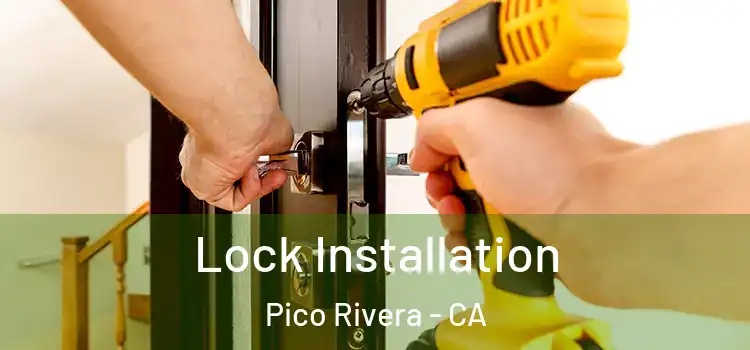 Lock Installation Pico Rivera - CA