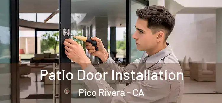 Patio Door Installation Pico Rivera - CA