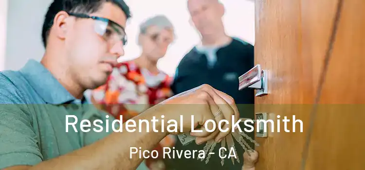 Residential Locksmith Pico Rivera - CA