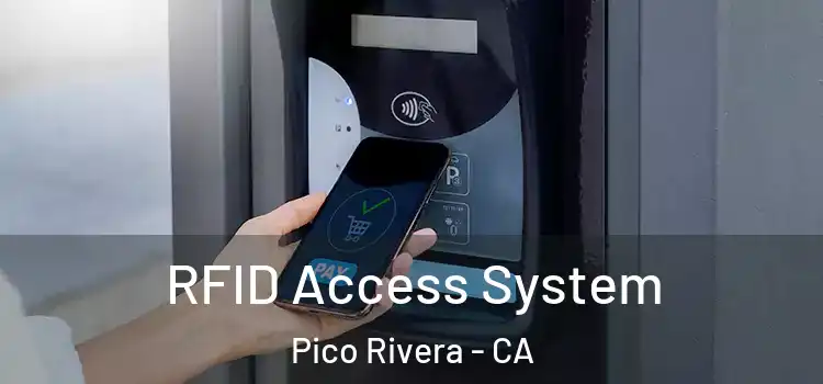  RFID Access System Pico Rivera - CA