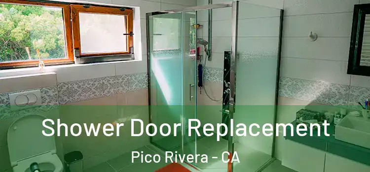 Shower Door Replacement Pico Rivera - CA