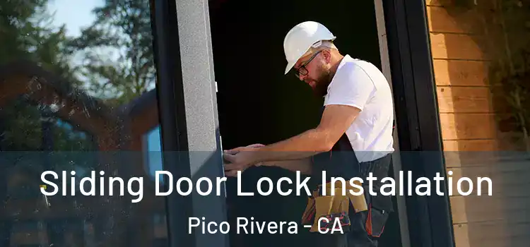 Sliding Door Lock Installation Pico Rivera - CA