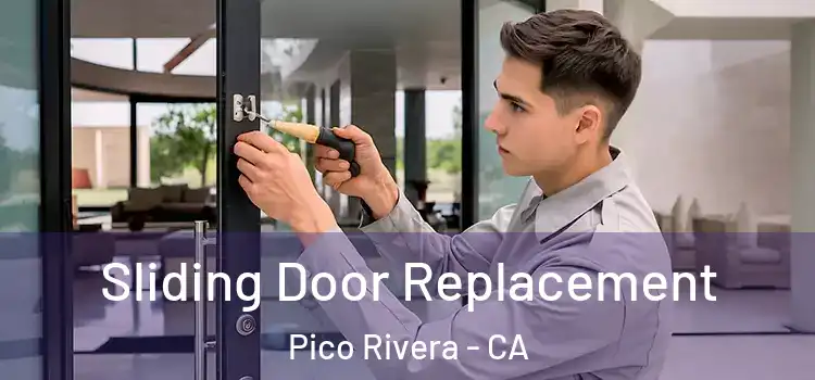 Sliding Door Replacement Pico Rivera - CA