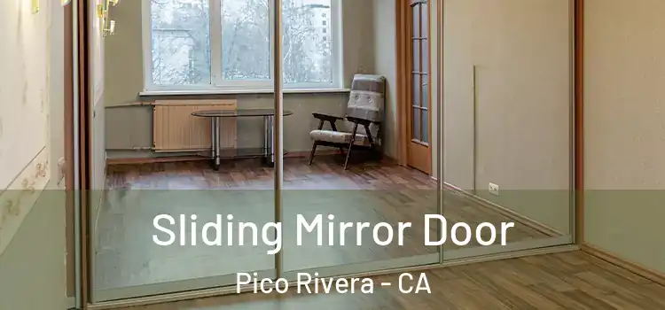  Sliding Mirror Door Pico Rivera - CA